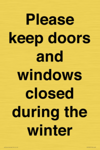 Please keep doors and windows closed during the winter